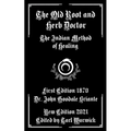 The Old Root and Herb Doctor: The Indian Method of Healing