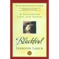 Blackbird: A Childhood Lost and Found