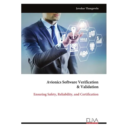 Avionics Software Verification & Validation: Ensuring Safety, Reliability, and Certification
