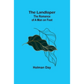 The Landloper: The Romance of a Man on Foot