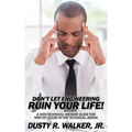 Dont Let Engineering Ruin Your Life