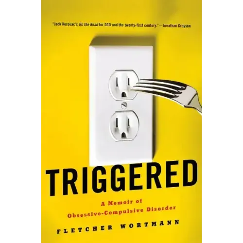 Triggered: A Memoir of Obsessive-Compulsive Disorder