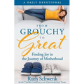 From Grouchy to Great: Finding Joy in the Journey of Motherhood