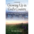 Growing Up in God's Country: A Memoir