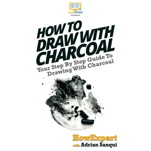 How To Draw With Charcoal: Your Step By Step Guide To Drawing With Charcoal