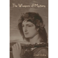 The Weapons of Mystery