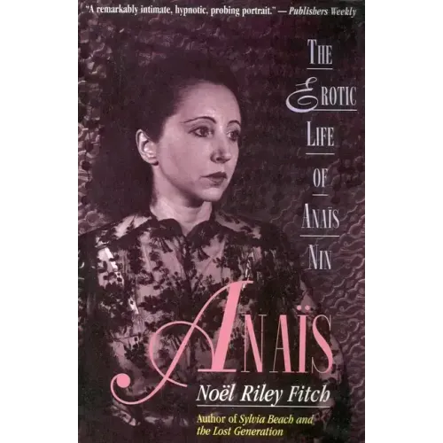 Anais: The Erotic Life of Anais Nin