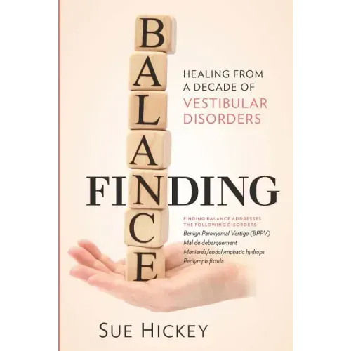 Finding Balance: Healing from a Decade of Vestibular Disorders