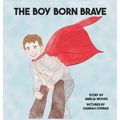 The Boy Born Brave