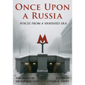Once Upon a Russia: Voices From a Vanished Era