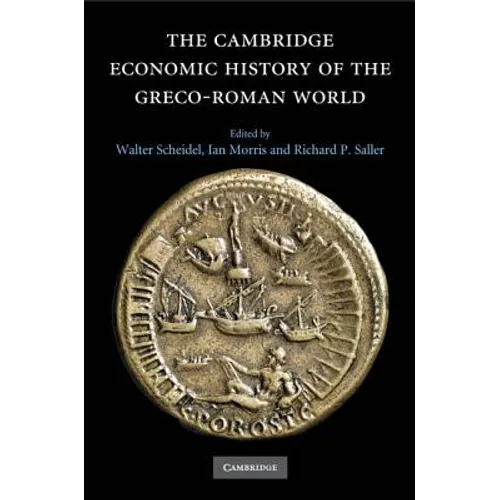 The Cambridge Economic History of the Greco-Roman World