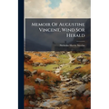Memoir Of Augustine Vincent, Wind Sor Herald