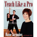 Teach Like a Pro: The Ultimate Guide for Ballroom Dance Instructors