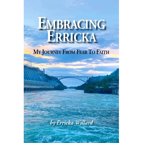 Embracing Erricka - My Journey from Fear to Faith