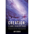 Creation: Its Journey Evolving Into Paradise: The Growth, Source Spirit War, and Reformatting of Creation