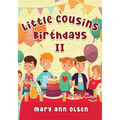 Little Cousins Birthdays II: This is a true story