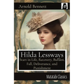 Hilda Lessways: Start in Life, Recovery, Burden, Fall, Deliverance, and Punishment