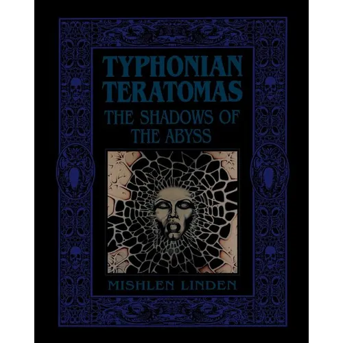 Typhonian Teratomas: The Shadows of the Abyss