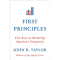 First Principles: Five Keys to Restoring America's Prosperity