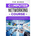 Computer Networking Course: Learn The Basic Tools Of The Computer Networking From The Bottom Up In 20 Minutes a Day. Planning The Networks And Con