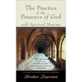 The Practice of the Presence of God with Spiritual Maxims
