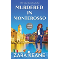 Murdered in Monterosso: Large Print Edition