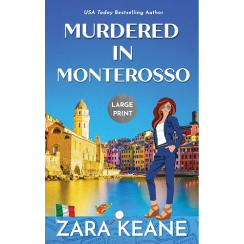 Murdered in Monterosso: Large Print Edition