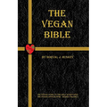 The Vegan Bible: The Vegan Guide to the Holy Scriptures