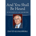 And You Shall Be Heard: In the Courts of Law and Beyond