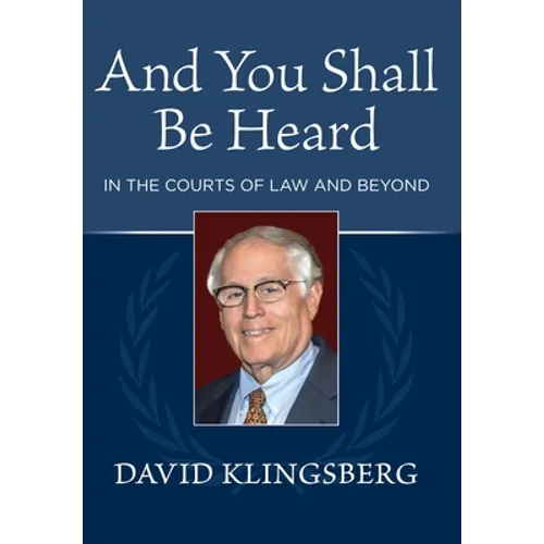 And You Shall Be Heard: In the Courts of Law and Beyond