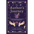 The Author's Journey: A Story Arcana Guide