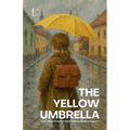 The Yellow Umbrella: Simple Bilingual Hungarian-English Children's Stories for Beginners