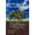 Leadership from the Ground Up: Effective Schooling in Traditionally Low Performing Schools