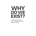 Why Do We Exist?: A possible rational concept and an incommodious personal path to the answer