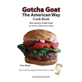 Gotcha Goat the American Way Cook Book