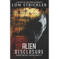 Alien Disclosure: Experiencers Expose Reality