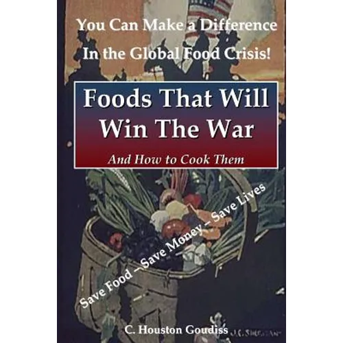 Foods That Will Win the War and How to Cook Them