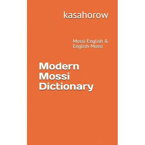 Modern Mossi Dictionary: Mossi-English & English-Mossi