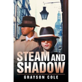 Steam and Shadow