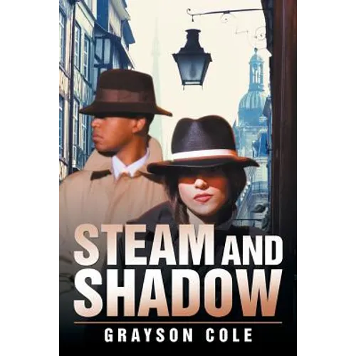Steam and Shadow