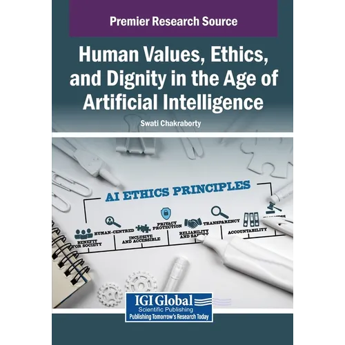 Human Values, Ethics, and Dignity in the Age of Artificial Intelligence