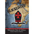 Blacklisted!: Memoirs Out of Africa