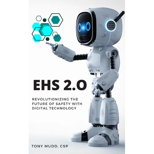 Ehs 2.0: Revolutionizing the Future of Safety with Digital Technology