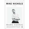 Mike Nichols: A Life