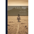 California: Its Gold and Its Inhabitants; Volume 1