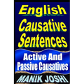 English Causative Sentences: Active And Passive Causatives