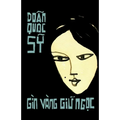 Gìn Vàng Giữ Ngọc: Truyện ngắn