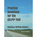 Practice Questions for the CELPIP Test: Reading & Writing Volume 1