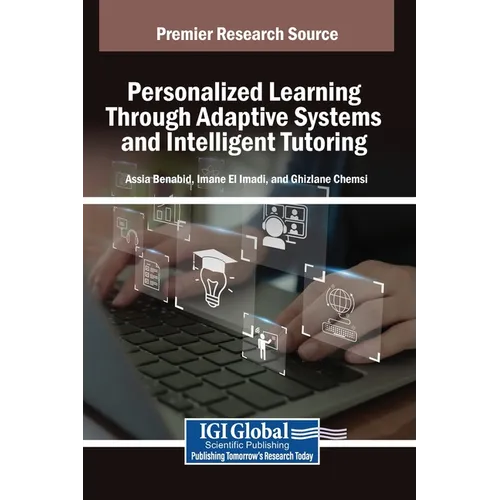 Personalized Learning Through Adaptive Systems and Intelligent Tutoring