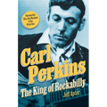 Carl Perkins: The King of Rockabilly